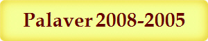 Palaver 2008-2005